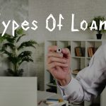 Find out about the types of loans you can apply for